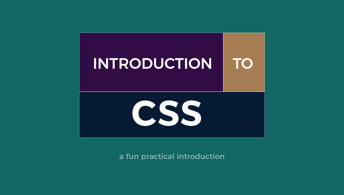 The (Complete) Practical Introduction to CSS