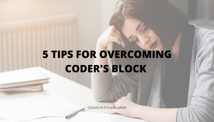 5 tips for overcoming coder's block