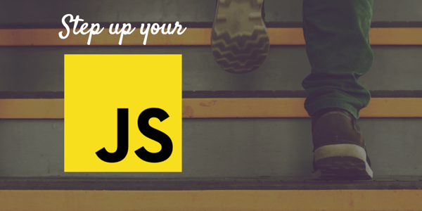 Step Up Your JS: A Comprehensive Guide to Intermediate JavaScript ...