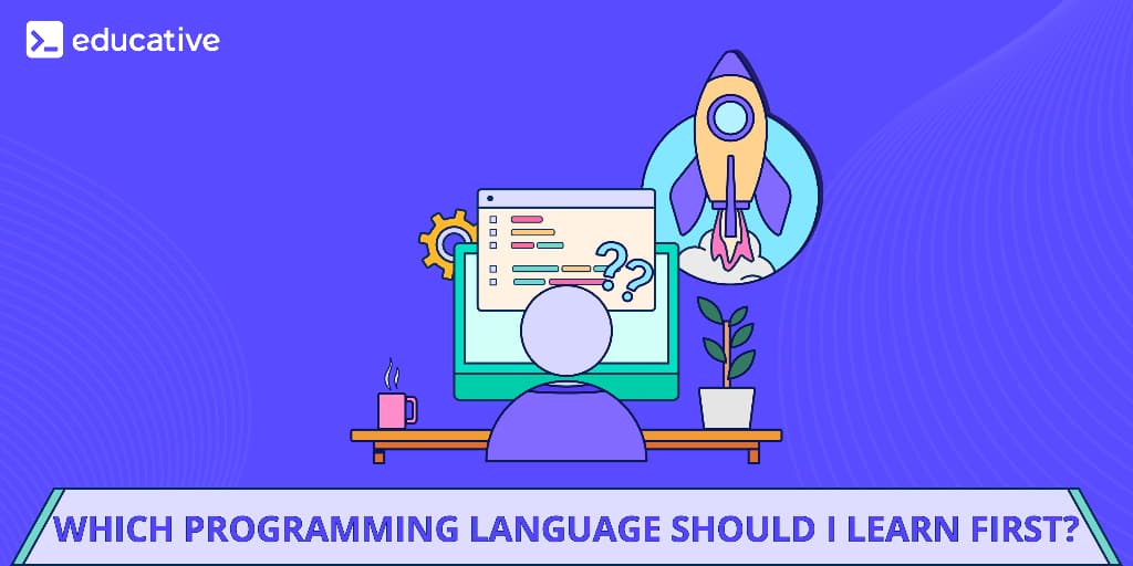 Which programming language should I learn first?