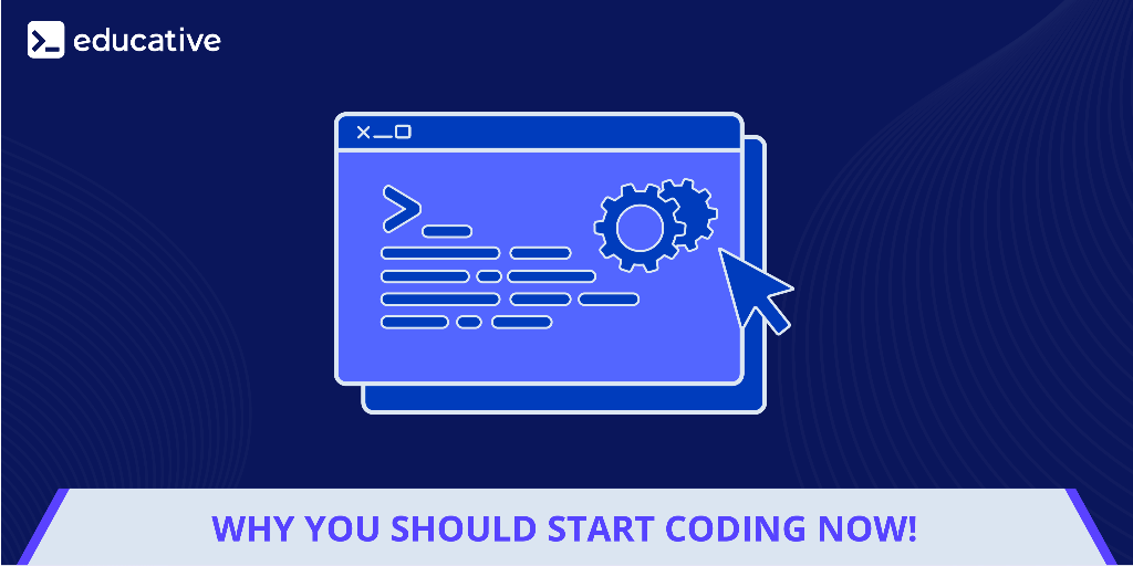 Reasons Why You Should Start Coding Right Now!