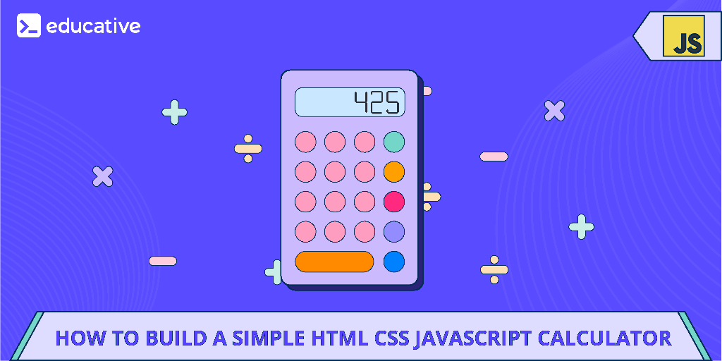 How to build a simple HTML CSS JavaScript calculator