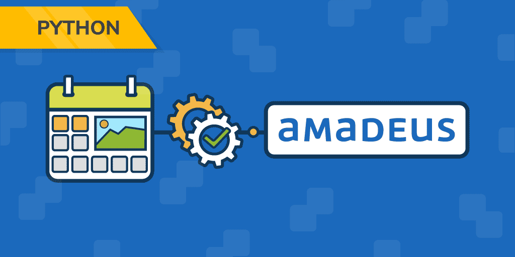 Planning the Perfect Vacation with Amadeus APIs in Python