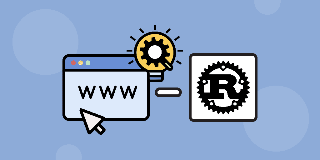 Scalable Web Development in Rust