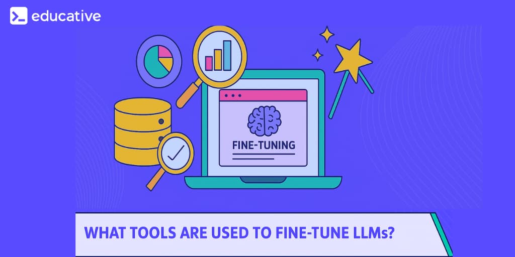 What tools are used to fine-tune LLMs