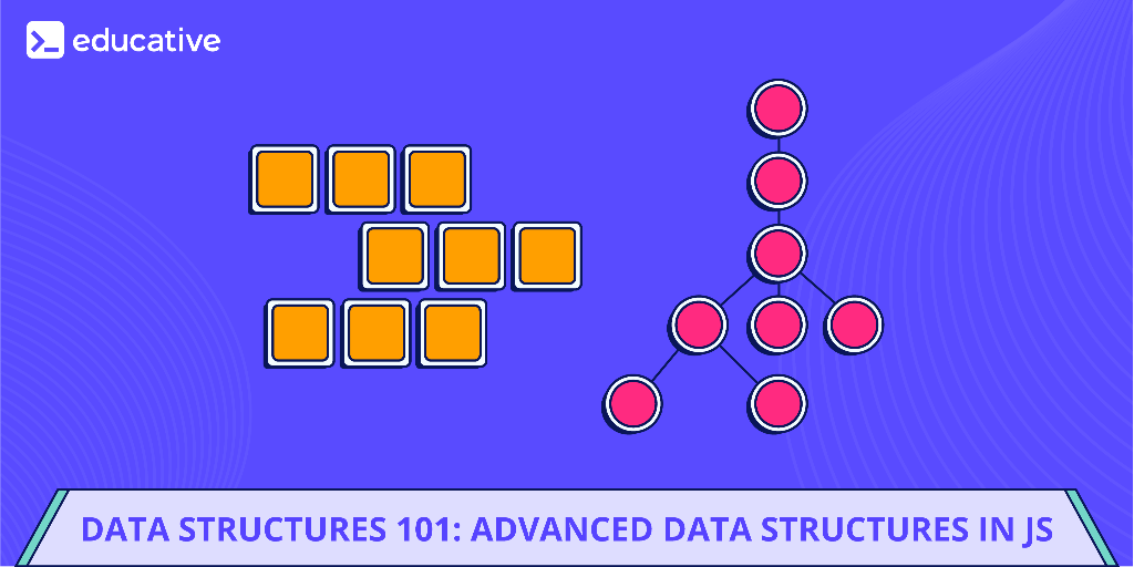 Advanced Data Structures in JavaScript