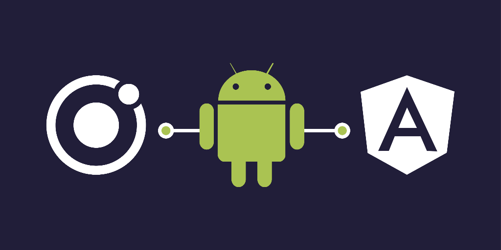 Android Development with Ionic and Angular